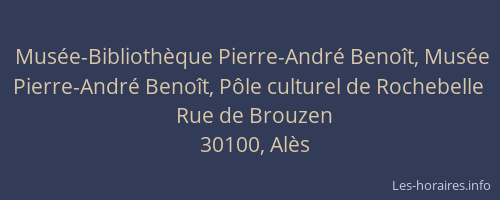 Mus&eacute;e-Biblioth&egrave;que Pierre-Andr&eacute; Beno&icirc;t, Mus&eacute;e Pierre-Andr&eacute; Beno&icirc;t, P&ocirc;le culturel de Rochebelle