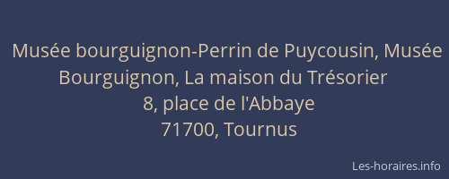 Mus&eacute;e bourguignon-Perrin de Puycousin, Mus&eacute;e Bourguignon, La maison du Tr&eacute;sorier