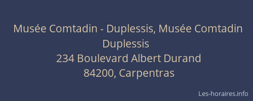 Mus&eacute;e Comtadin - Duplessis, Mus&eacute;e Comtadin Duplessis