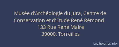 Mus&eacute;e d'Arch&eacute;ologie du Jura, Centre de Conservation et d'Etude Ren&eacute; R&eacute;mond