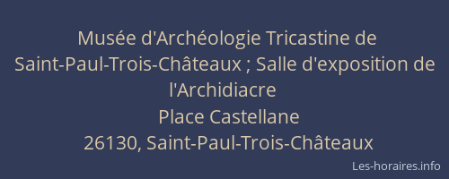 Musée d'Archéologie Tricastine de Saint-Paul-Trois-Châteaux ; Salle d'exposition de l'Archidiacre