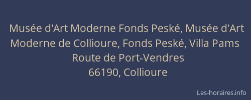 Musée d'Art Moderne Fonds Peské, Musée d'Art Moderne de Collioure, Fonds Peské, Villa Pams