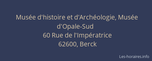 Musée d'histoire et d'Archéologie, Musée d'Opale-Sud