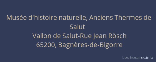 Mus&eacute;e d'histoire naturelle, Anciens Thermes de Salut