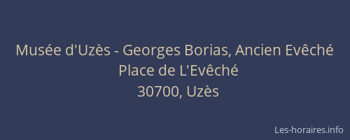 Mus&eacute;e d'Uz&egrave;s - Georges Borias, Ancien Ev&ecirc;ch&eacute;