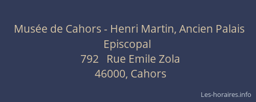 Mus&eacute;e de Cahors - Henri Martin, Ancien Palais Episcopal