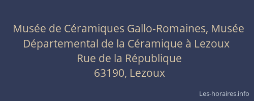Mus&eacute;e de C&eacute;ramiques Gallo-Romaines, Mus&eacute;e D&eacute;partemental de la C&eacute;ramique &agrave; Lezoux