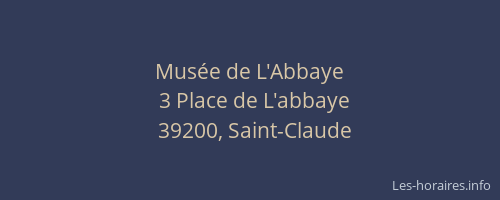 Mus&eacute;e de L'Abbaye