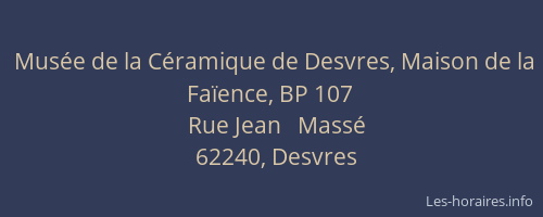 Mus&eacute;e de la C&eacute;ramique de Desvres, Maison de la Fa&iuml;ence, BP 107