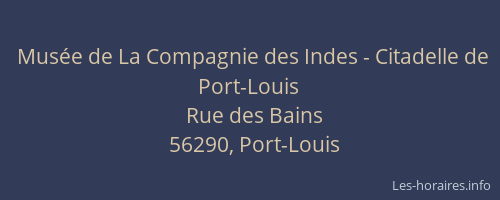 Mus&eacute;e de La Compagnie des Indes - Citadelle de Port-Louis