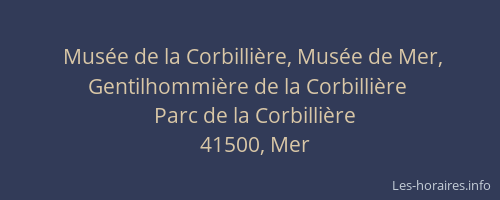 Mus&eacute;e de la Corbilli&egrave;re, Mus&eacute;e de Mer, Gentilhommi&egrave;re de la Corbilli&egrave;re