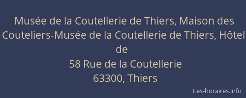 Musée de la Coutellerie de Thiers, Maison des Couteliers-Musée de la Coutellerie de Thiers, Hôtel de
