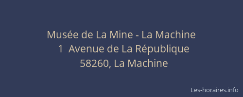 Musée de La Mine - La Machine
