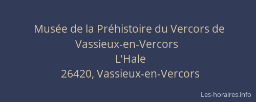 Mus&eacute;e de la Pr&eacute;histoire du Vercors de Vassieux-en-Vercors