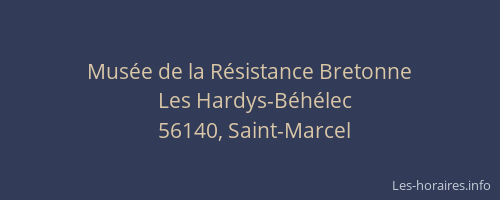 Mus&eacute;e de la R&eacute;sistance Bretonne