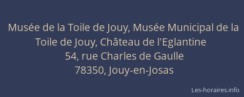 Mus&eacute;e de la Toile de Jouy, Mus&eacute;e Municipal de la Toile de Jouy, Ch&acirc;teau de l'Eglantine