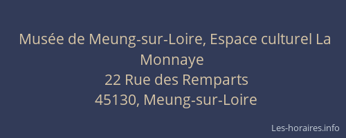Mus&eacute;e de Meung-sur-Loire, Espace culturel La Monnaye