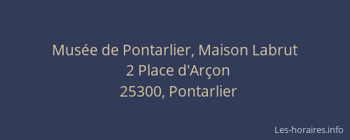 Mus&eacute;e de Pontarlier, Maison Labrut