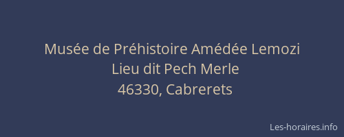 Mus&eacute;e de Pr&eacute;histoire Am&eacute;d&eacute;e Lemozi