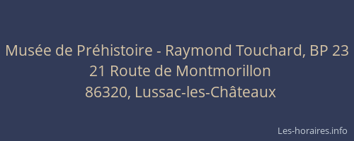 Mus&eacute;e de Pr&eacute;histoire - Raymond Touchard, BP 23