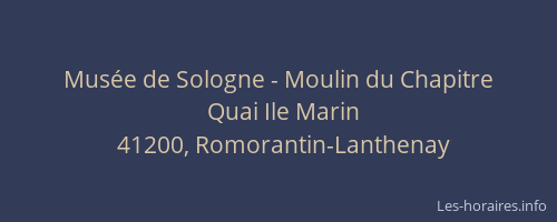 Mus&eacute;e de Sologne - Moulin du Chapitre