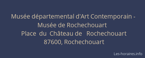 Musée départemental d'Art Contemporain - Musée de Rochechouart