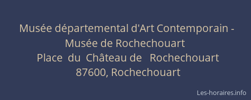 Mus&eacute;e d&eacute;partemental d'Art Contemporain - Mus&eacute;e de Rochechouart