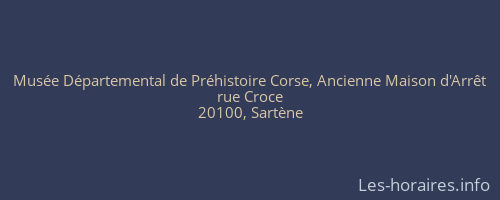 Mus&eacute;e D&eacute;partemental de Pr&eacute;histoire Corse, Ancienne Maison d'Arr&ecirc;t