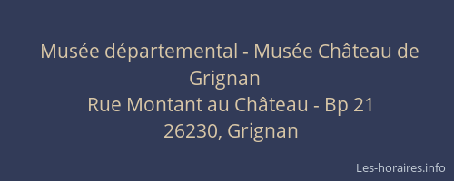 Musée départemental - Musée Château de Grignan
