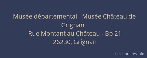 Mus&eacute;e d&eacute;partemental - Mus&eacute;e Ch&acirc;teau de Grignan