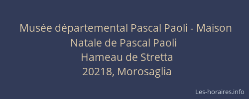 Mus&eacute;e d&eacute;partemental Pascal Paoli - Maison Natale de Pascal Paoli