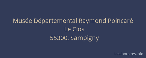 Mus&eacute;e D&eacute;partemental Raymond Poincar&eacute;