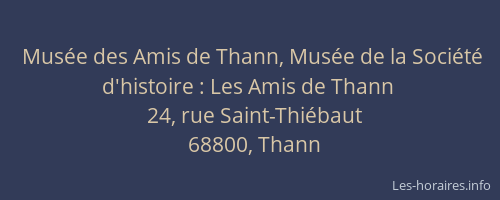 Musée des Amis de Thann, Musée de la Société d'histoire : Les Amis de Thann