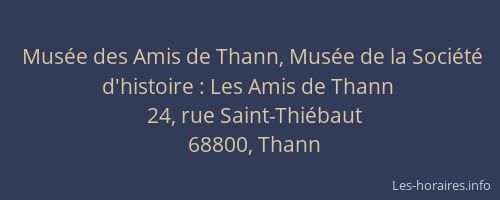 Mus&eacute;e des Amis de Thann, Mus&eacute;e de la Soci&eacute;t&eacute; d'histoire : Les Amis de Thann