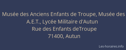 Mus&eacute;e des Anciens Enfants de Troupe, Mus&eacute;e des A.E.T., Lyc&eacute;e Militaire d'Autun