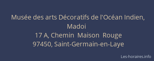 Mus&eacute;e des arts D&eacute;coratifs de l'Oc&eacute;an Indien, Madoi