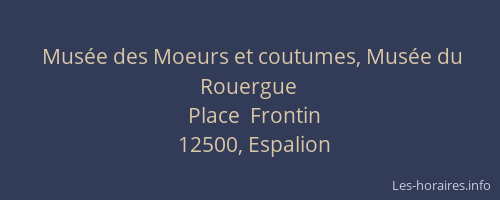 Musée des Moeurs et coutumes, Musée du Rouergue