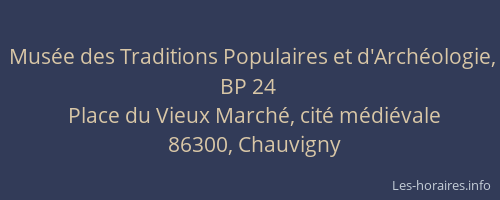 Mus&eacute;e des Traditions Populaires et d'Arch&eacute;ologie, BP 24
