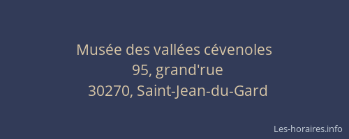 Mus&eacute;e des vall&eacute;es c&eacute;venoles