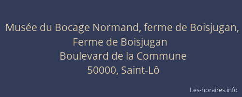 Mus&eacute;e du Bocage Normand, ferme de Boisjugan, Ferme de Boisjugan