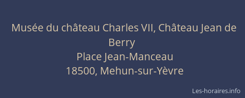 Mus&eacute;e du ch&acirc;teau Charles VII, Ch&acirc;teau Jean de Berry