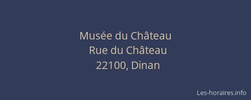 Mus&eacute;e du Ch&acirc;teau