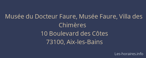 Mus&eacute;e du Docteur Faure, Mus&eacute;e Faure, Villa des Chim&egrave;res