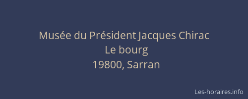 Musée du Président Jacques Chirac