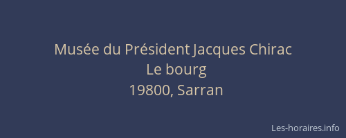 Mus&eacute;e du Pr&eacute;sident Jacques Chirac