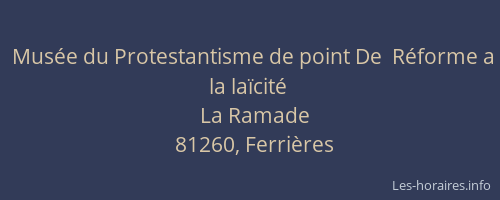 Mus&eacute;e du Protestantisme de point De  R&eacute;forme a la la&iuml;cit&eacute;