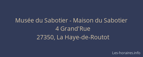 Mus&eacute;e du Sabotier - Maison du Sabotier