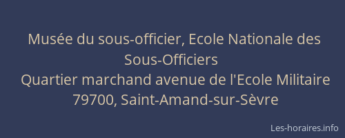 Mus&eacute;e du sous-officier, Ecole Nationale des Sous-Officiers