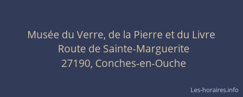 Mus&eacute;e du Verre, de la Pierre et du Livre