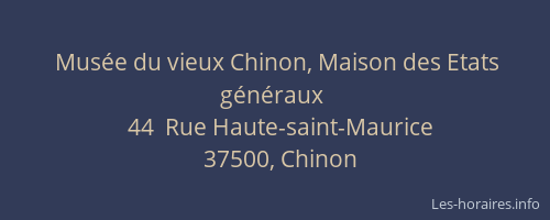 Mus&eacute;e du vieux Chinon, Maison des Etats g&eacute;n&eacute;raux